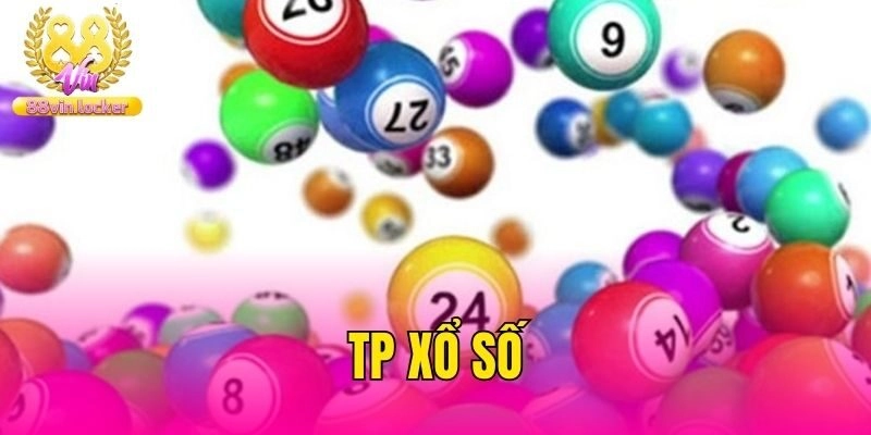 TP Xổ Số – Sảnh Cá Cược Lô Đề Đẳng Cấp Nhất 88vin