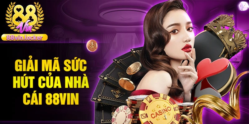 Yếu tố thu hút người chơi cá cược đến với 88vin